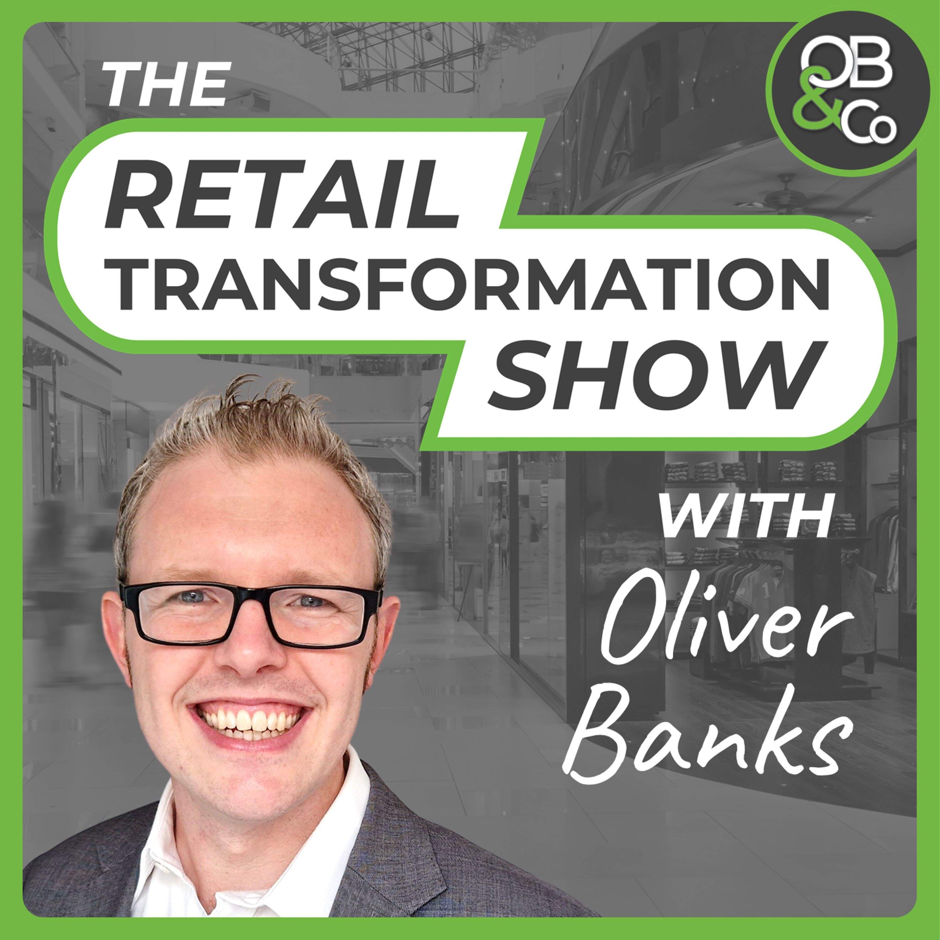 Podcast Program Transformacji Handlu Detalicznego z Oliverem Banksem
